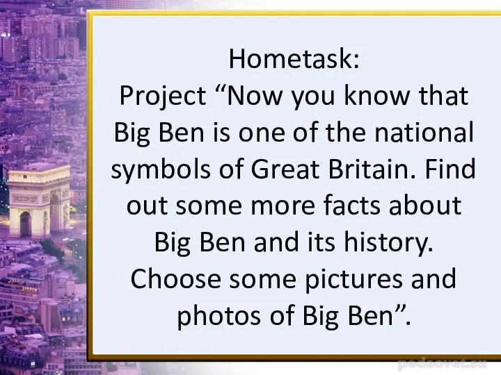 Hometask: Project “Now you know that Big Ben is one of the