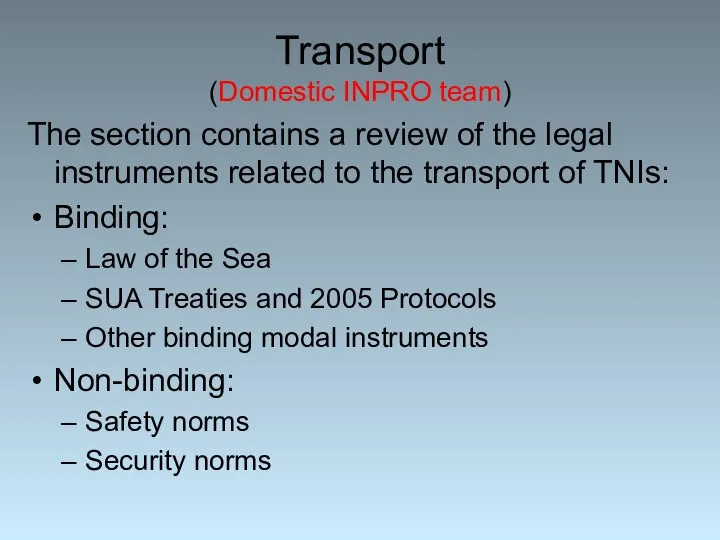 Transport (Domestic INPRO team) The section contains a review of the legal