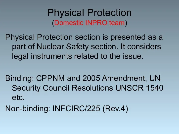 Physical Protection (Domestic INPRO team) Physical Protection section is presented as a
