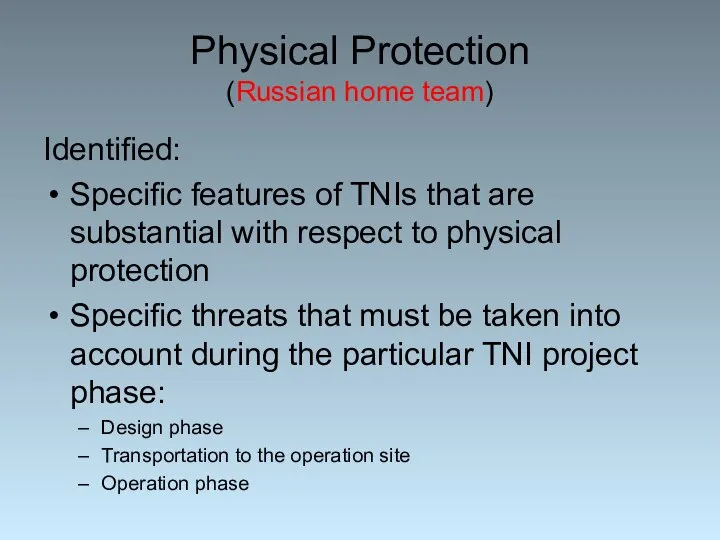 Physical Protection (Russian home team) Identified: Specific features of TNIs that are