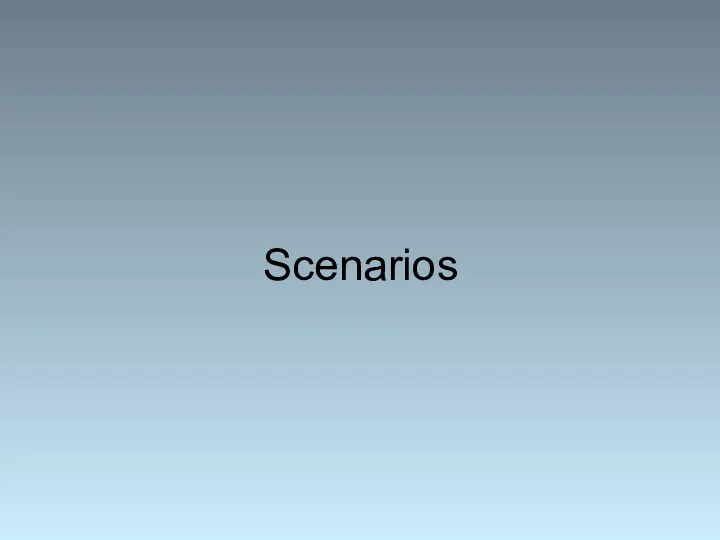 Scenarios