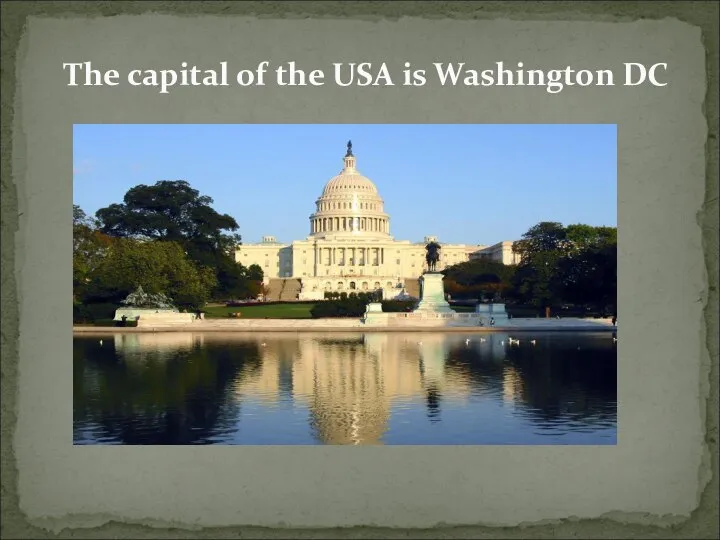 The capital of the USA is Washington DC