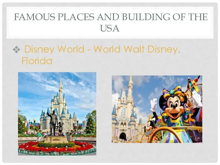 FAMOUS PLACES AND BUILDING OF THE USA Disney World - World Walt Disney, Florida