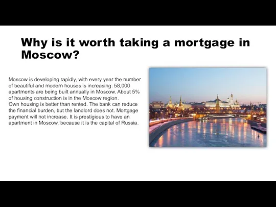 Why is it worth taking a mortgage in Moscow? Moscow is developing