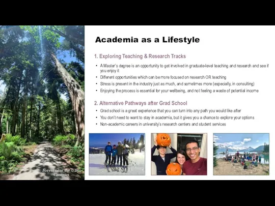 Academia as a Lifestyle Forest near the UBC Campus 1. Exploring Teaching