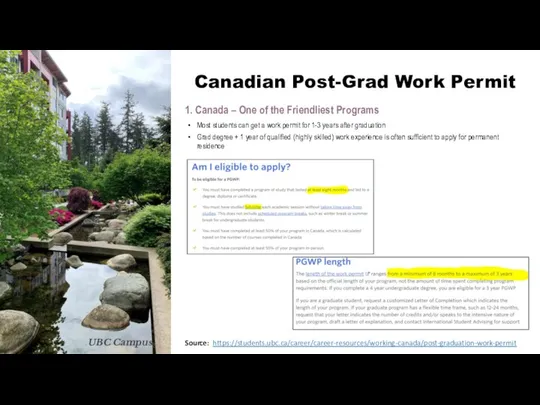 Canadian Post-Grad Work Permit 1. Canada – One of the Friendliest Programs