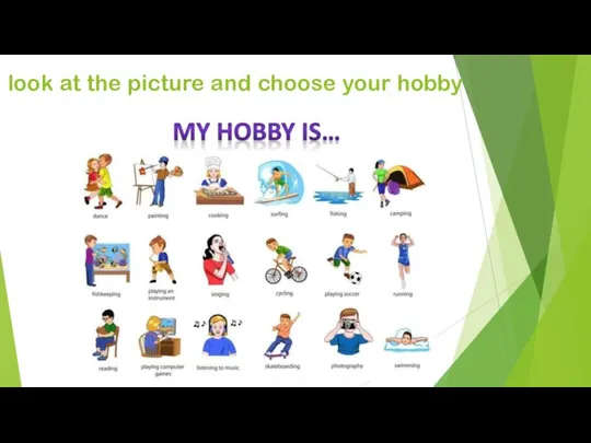 look at the picture and choose your hobby
