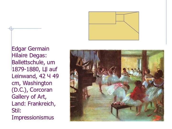 Edgar Germain Hilaire Degas: Ballettschule, um 1879-1880, Цl auf Leinwand, 42 Ч