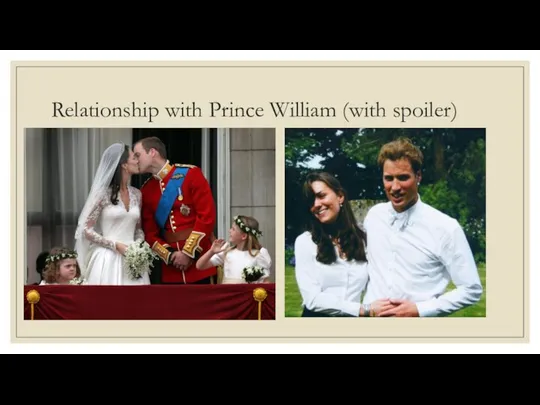 Relationship with Prince William (with spoiler)