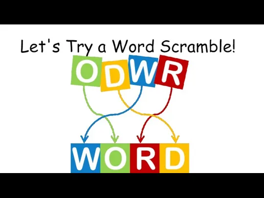 Let's Try a Word Scramble!