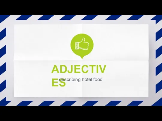 ADJECTIVES describing hotel food