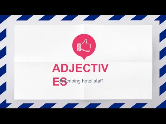 ADJECTIVES describing hotel staff