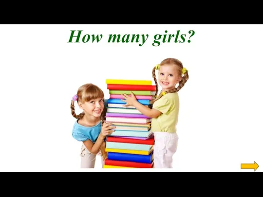 How many girls?