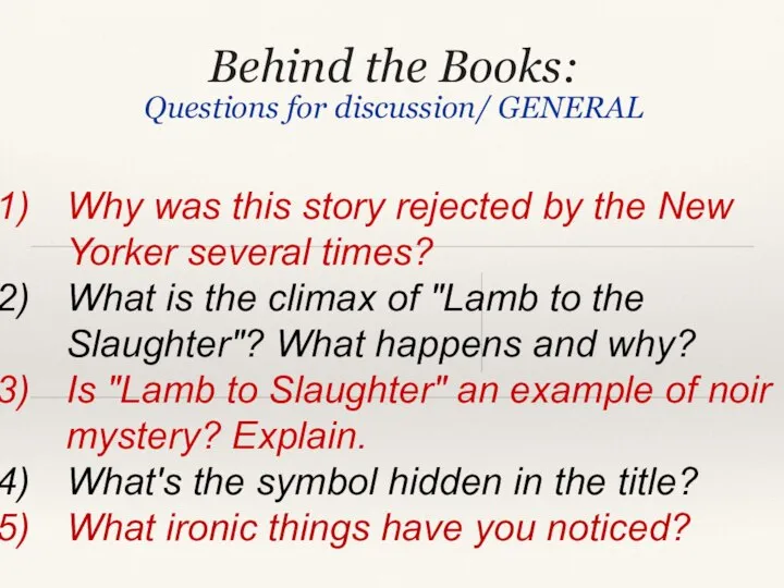 Behind the Books: Questions for discussion/ GENERAL Why was this story rejected