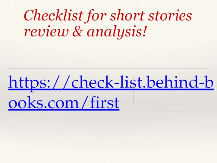 Checklist for short stories review & analysis! https://check-list.behind-books.com/first