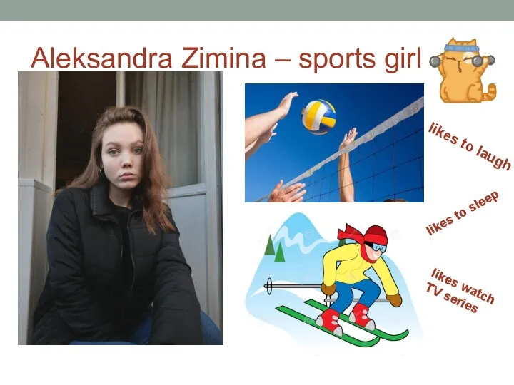 Aleksandra Zimina – sports girl likes to laugh likes to sleep likes watch TV series