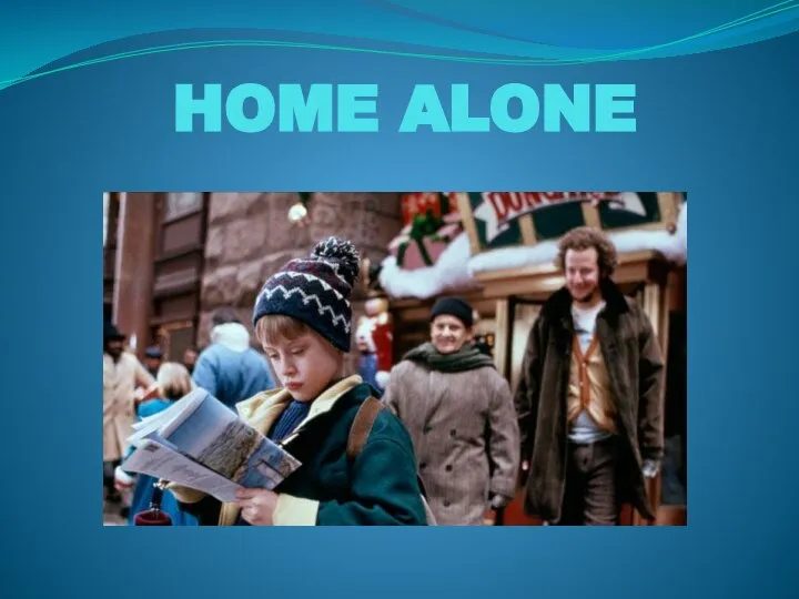 HOME ALONE