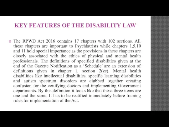 KEY FEATURES OF THE DISABILITY LAW The RPWD Act 2016 contains 17