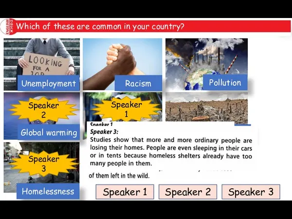 Listen to three people talking. Which problem is each talking about? Deforestation