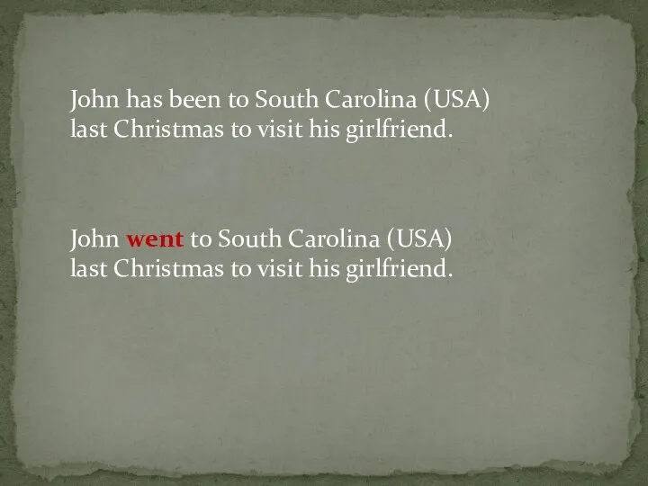 John has been to South Carolina (USA) last Christmas to visit his