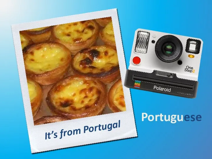 It’s from Portugal Portuguese