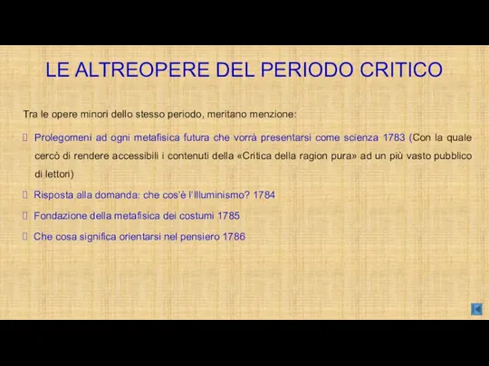 LE ALTREOPERE DEL PERIODO CRITICO Tra le opere minori dello stesso periodo,