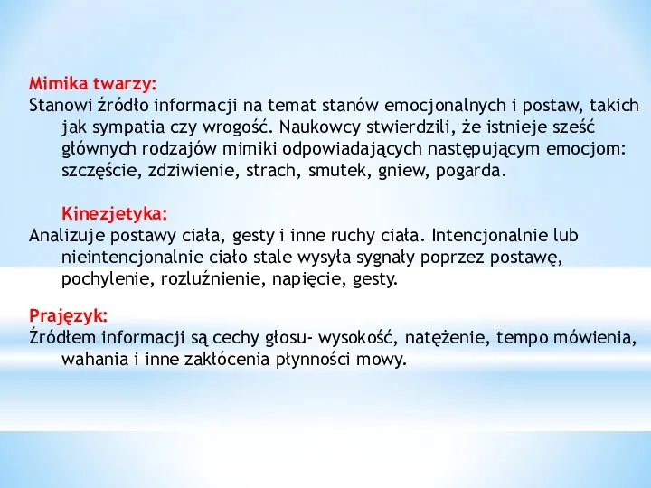 Mimika twarzy: Stanowi źródło informacji na temat stanów emocjonalnych i postaw, takich