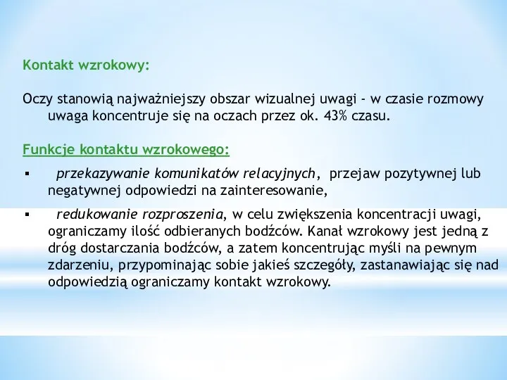 Kontakt wzrokowy: Oczy stanowią najważniejszy obszar wizualnej uwagi - w czasie rozmowy