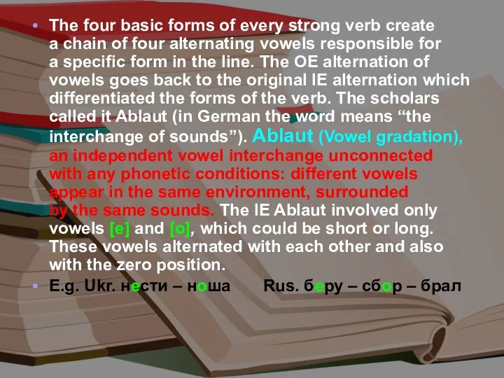 The four basic forms of every strong verb create a chain of