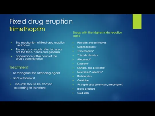 Fixed drug eruption trimethoprim Treatment To recognise the offending agent and withdraw