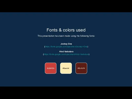 Fonts & colors used This presentation has been made using the following