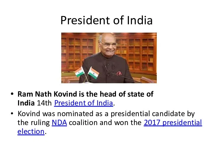 President of India Ram Nath Kovind is the head of state of