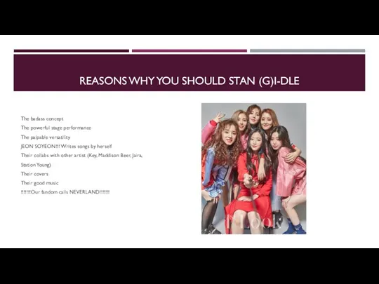 REASONS WHY YOU SHOULD STAN (G)I-DLE The badass concept The powerful stage