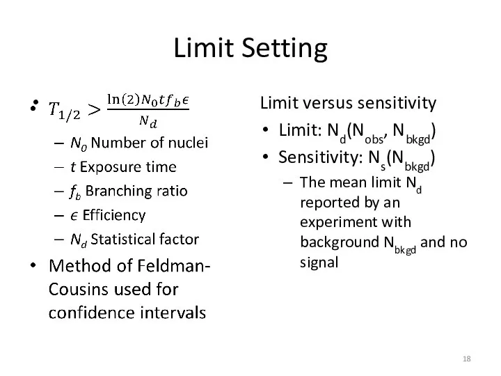 Limit Setting Limit versus sensitivity Limit: Nd(Nobs, Nbkgd) Sensitivity: Ns(Nbkgd) The mean