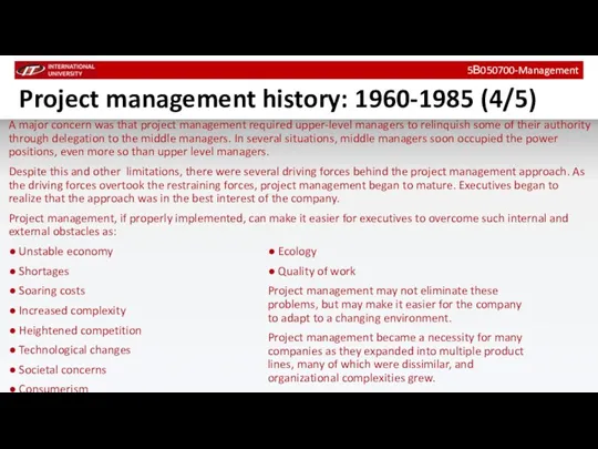 Project management history: 1960-1985 (4/5) A major concern was that project management