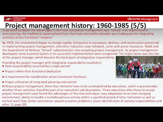 Project management history: 1960-1985 (5/5) In purpose to obtain the advantages in