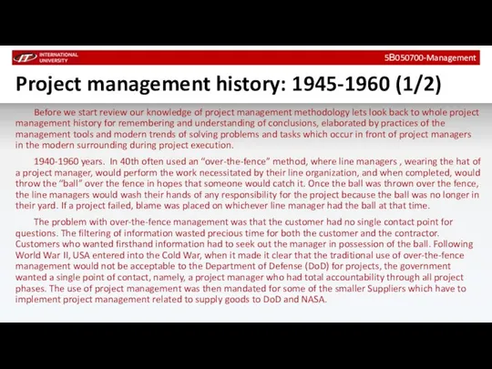 Project management history: 1945-1960 (1/2) Before we start review our knowledge of