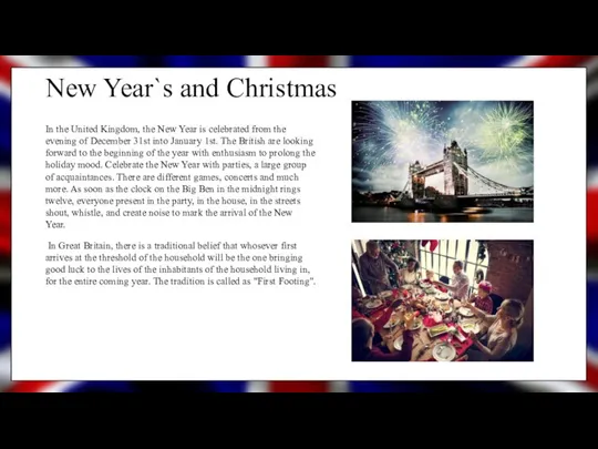 New Year`s and Christmas In the United Kingdom, the New Year is