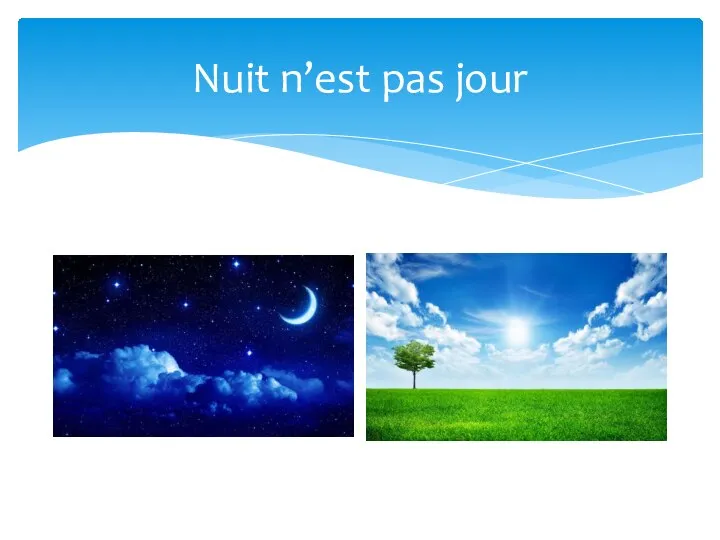 Nuit n’est pas jour