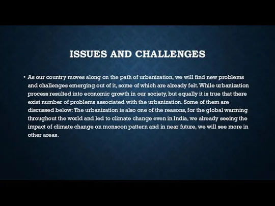 ISSUES AND CHALLENGES As our country moves along on the path of
