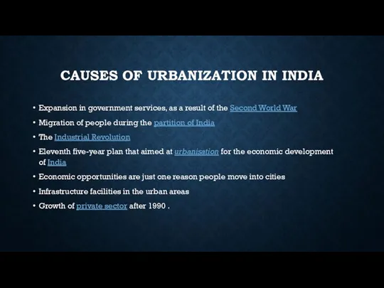 CAUSES OF URBANIZATION IN INDIA Expansion in government services, as a result