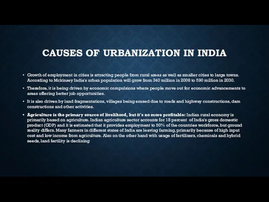 CAUSES OF URBANIZATION IN INDIA Growth of employment in cities is attracting