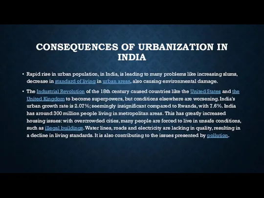 CONSEQUENCES OF URBANIZATION IN INDIA Rapid rise in urban population, in India,