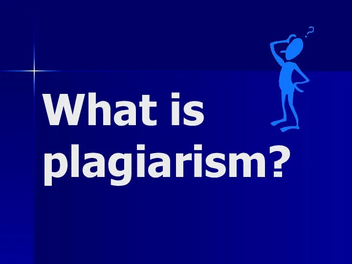 What is plagiarism?