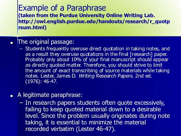 Example of a Paraphrase (taken from the Purdue University Online Writing Lab.