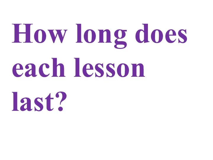 How long does each lesson last?