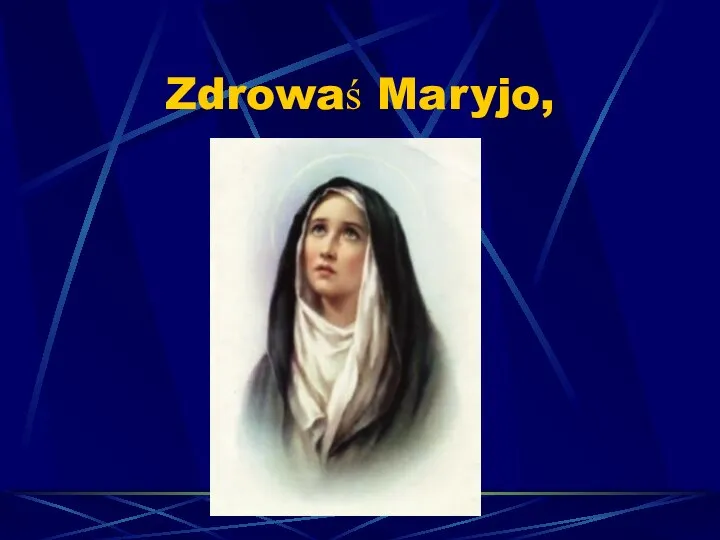 Zdrowaś Maryjo,