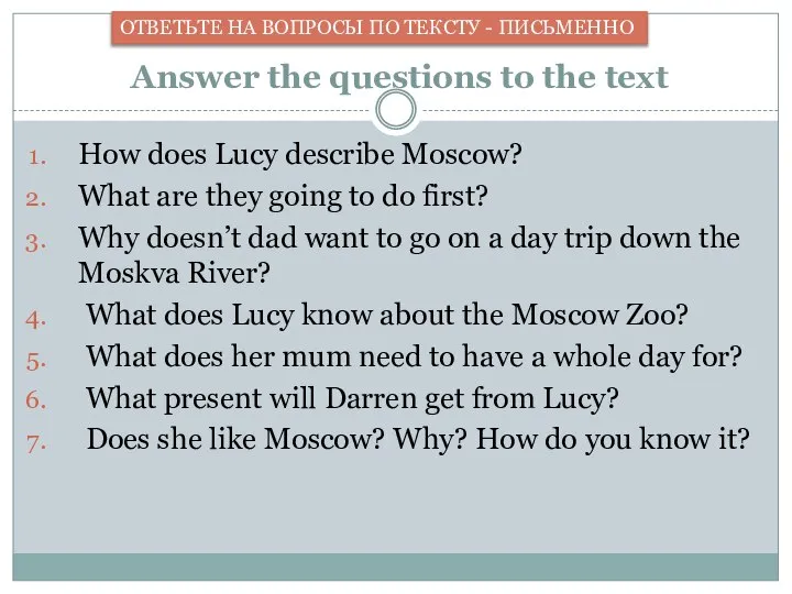 Answer the questions to the text How does Lucy describe Moscow? What