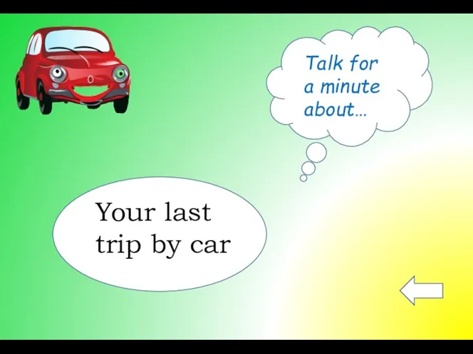 Your last trip by car