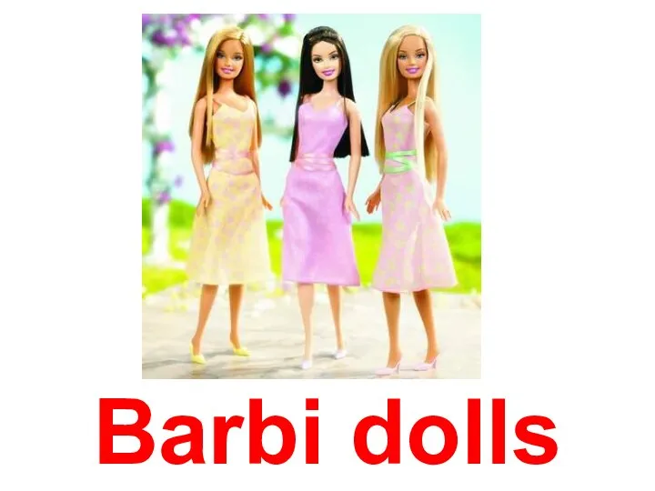 Barbi dolls